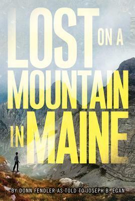 Lost on a Mountain in Maine by Donn Fendler, Joseph B. Egan