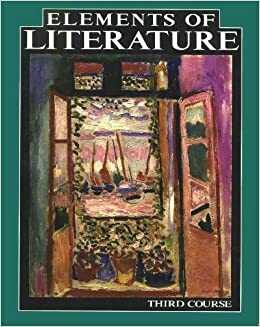 Elements of Literature: Third Course by John Malcolm Brinnin, Robert Anderson, John Leggett