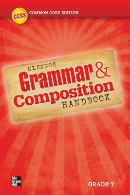 Grammar and Composition Handbook, Grade 7 by McGraw Hill