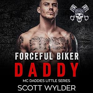 Forceful Biker Daddy by Scott Wylder