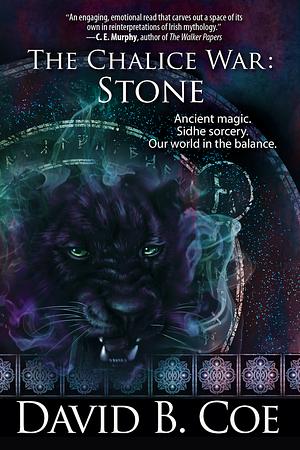 The Chalice War: Stone by David B. Coe