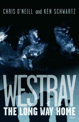 Westray by Ken Schwartz, Chris O'Neill