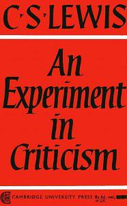 An Experiment in Criticism by C.S. Lewis