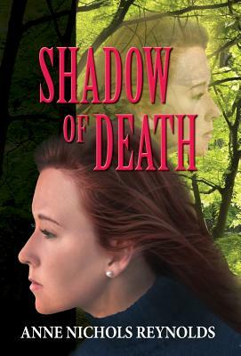 Shadow of Death by Anne Nichols Reynolds