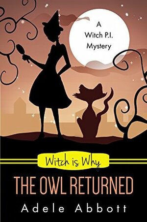 Witch Is Why The Owl Returned by Adele Abbott