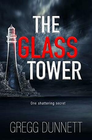 The Glass Tower by Gregg Dunnett