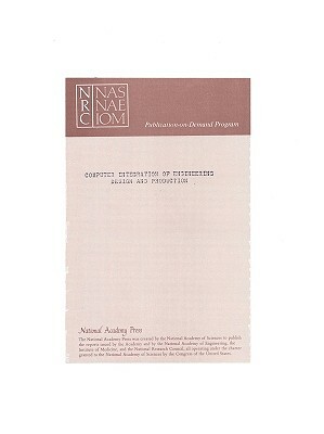 Computer Integration Engineering Design and Production: A National Opportunity by Division on Engineering and Physical Sci, Board on Manufacturing and Engineering D, National Research Council