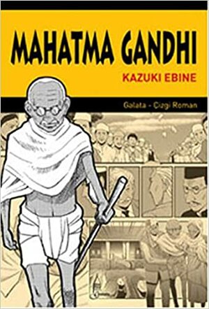 Mahatma Gandhi by Kazuki Ebine