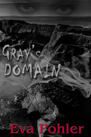 Gray's Domain by Eva Pohler