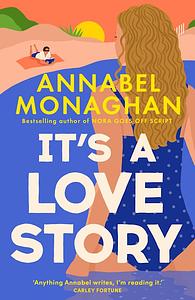 It's a Love Story by Annabel Monaghan
