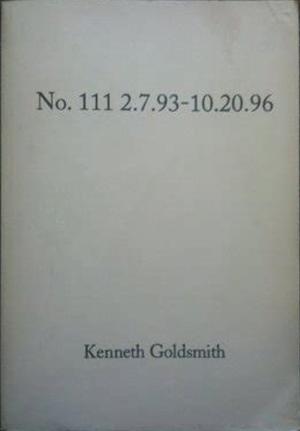 No. 111 2.7.93-10.20.96 by Kenneth Goldsmith