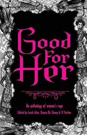 Good For Her by Shauna Mc Eleney, TC Parker, Sarah Jules