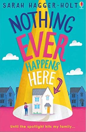 Nothing Ever Happens Here by Sarah Hagger-Holt
