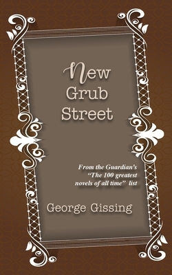 New Grub Street by George Gissing