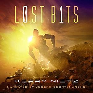 Lost Bits by Kerry Nietz