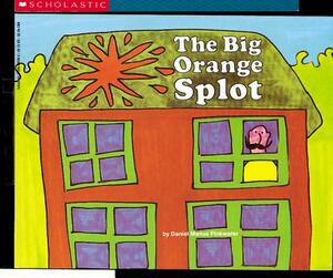 The Big Orange Splot by D. Manus Pinkwater, Daniel Manus Pinkwater