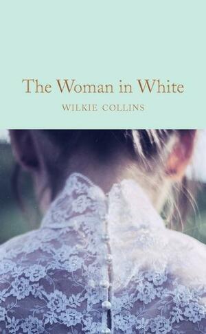 The Woman in White by Wilkie Collins