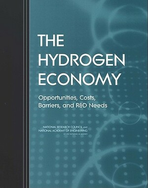 The Hydrogen Economy: Opportunities, Costs, Barriers, and R&d Needs by Division on Engineering and Physical Sci, National Research Council, National Academy of Engineering