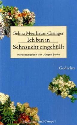 Ich bin in Sehnsucht eingehüllt by Selma Meerbaum-Eisinger