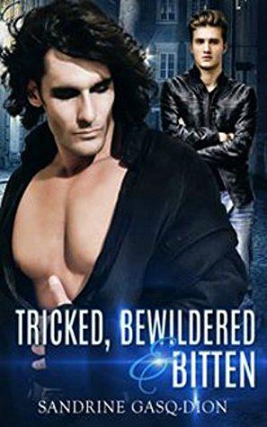 Tricked, Bewildered and Bitten by Sandrine Gasq-Dion, Brenda Wright