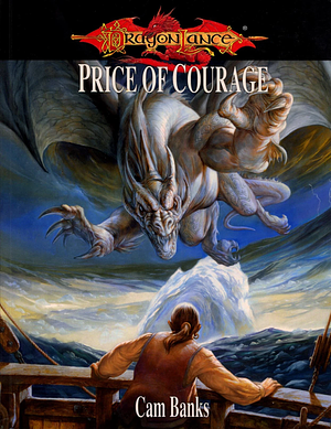 Dragonlance: Price of Courage by Cam Banks