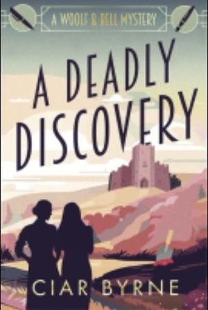 A Deadly Discovery  by Ciar Byrne