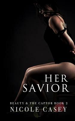 Her Savior: A Dark Romance by Nicole Casey