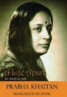 A Life Apart: An Autobiography by Ira Pande, Prabha Khaitan