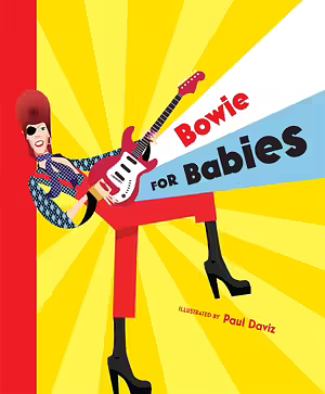 Bowie for Babies by Paul Daviz