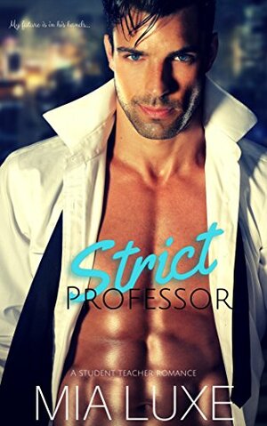 Strict Professor by Mia Luxe