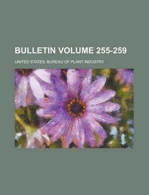 Bulletin Volume 255-259 by United States Bureau Industry, U S Government