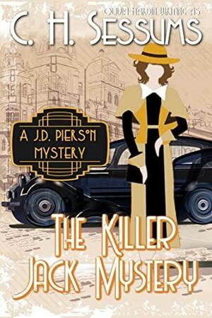 The Killer Jack Mystery by C.H. Sessums