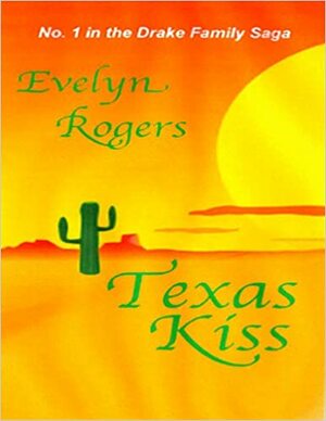 Texas Kiss by Evelyn Rogers
