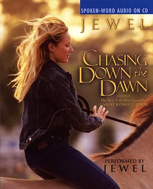 Chasing Down the Dawn by Jewel