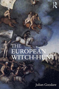 The European Witch-Hunt by Julian Goodare