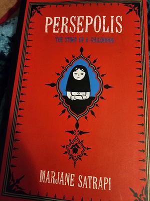 Persepolis: A Story of Childhood by Marjane Satrapi