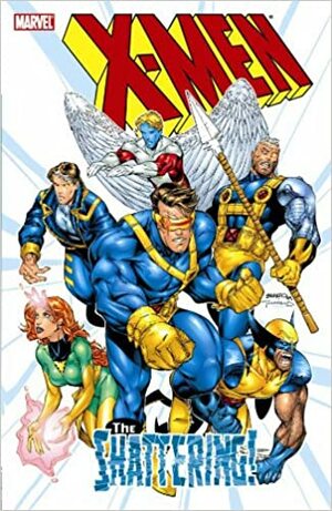 X-Men: The Shattering by Michael Raicht, Adam Kubert, Mike Raicht, Rob Jensen, Terry Kavanagh, Jay Faerber, Tom Raney, Alan Davis