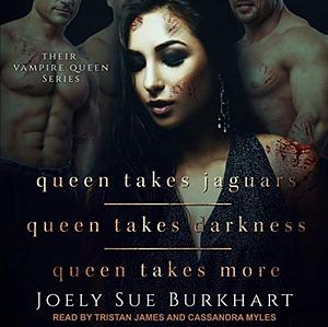 Queen Takes More by Joely Sue Burkhart
