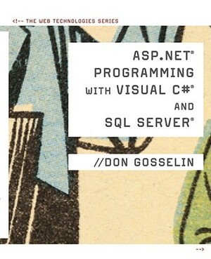 ASP.Net Programming with C# & SQL Server by Don Gosselin