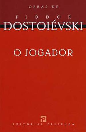 O Jogador by Fyodor Dostoevsky