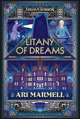 Litany of Dreams: An Arkham Horror Novel by Ari Marmell