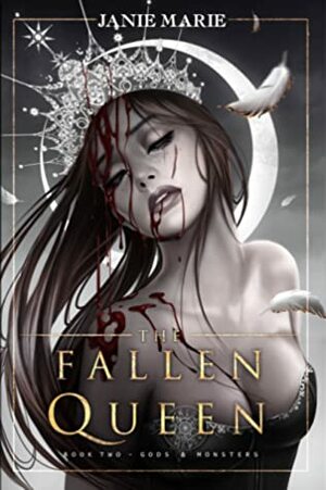 The Fallen Queen by Janie Marie