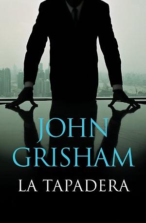 La tapadera by John Grisham