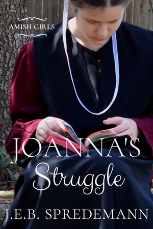 Joanna's Struggle by J.E.B. Spredemann