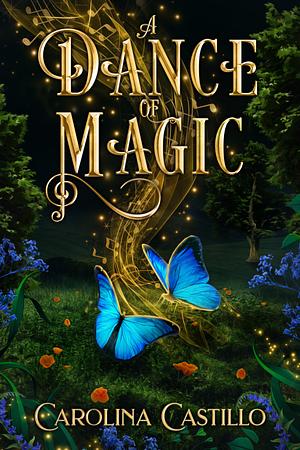 A Dance of Magic by Carolina Castillo