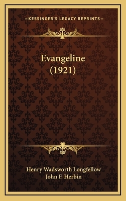 Evangeline (1921) by Henry Wadsworth Longfellow