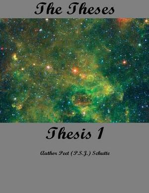 The Theses Thesis 2: The Theses as Thesis 2 by Peet (P S. J. ). Schutte