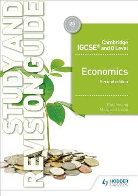 Camb Igcse & O Level Economics Study & Revision Guide 2nd Edition by Paul Hoang, Nagle