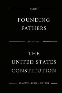 The United States Constitution by Founding Fathers