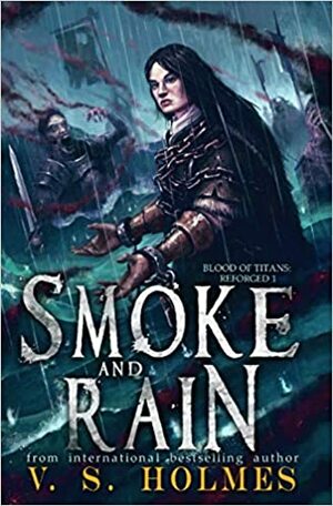 Smoke and Rain by V.S. Holmes